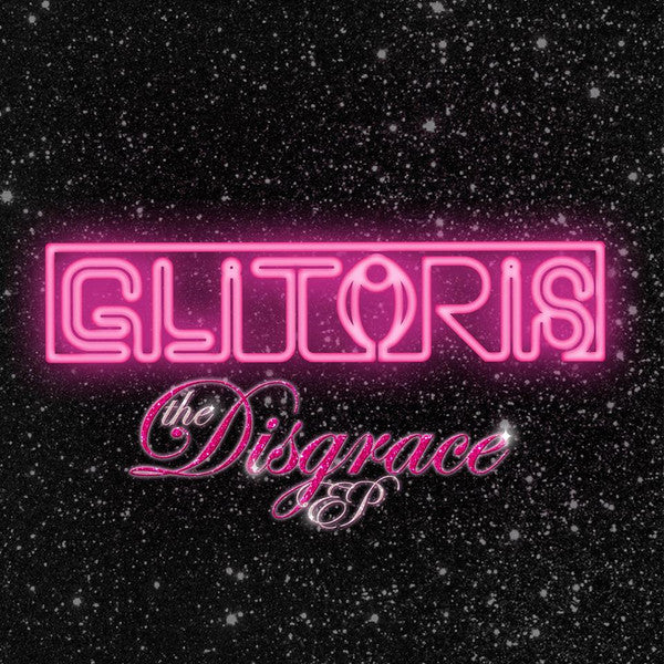 Glitoris : Disgrace (12&quot;, EP, Num)