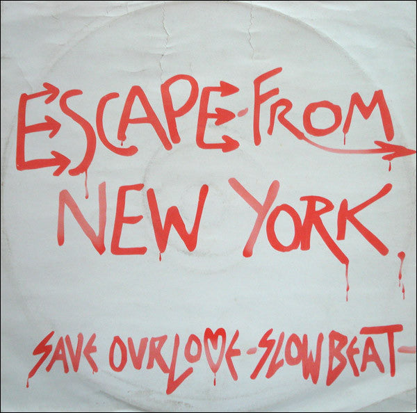 Escape From New York (2) : Save Our Love / Slow Beat (12")