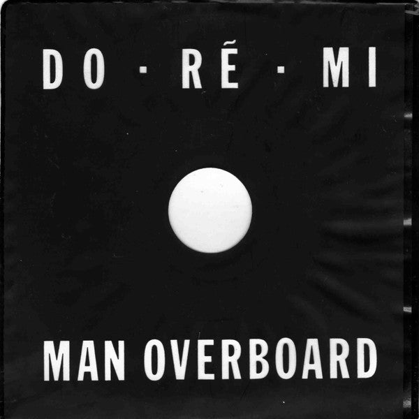 Do-Ré-Mi : Man Overboard (7", Single, Ltd, Pla)