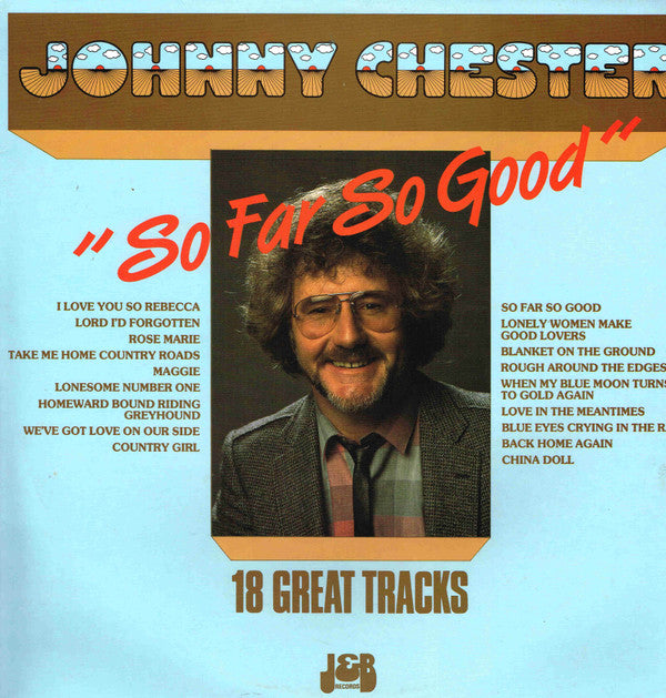 Johnny Chester : So Far So Good (LP, Album, Comp)