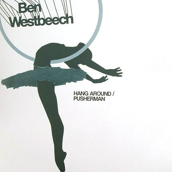 Ben Westbeech : Hang Around / Pusherman (7&quot;)