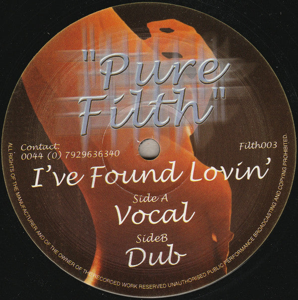 Pure Filth : I&#39;ve Found Lovin&#39; (12&quot;)