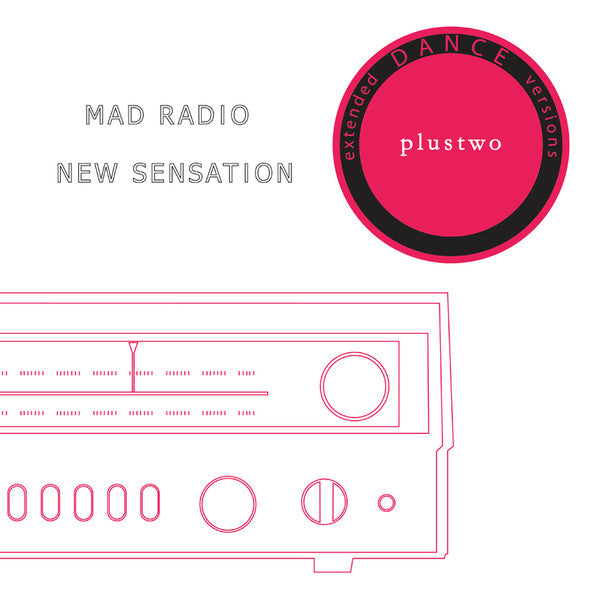 Plustwo : Mad Radio / New Sensation (12", Ltd, RE)