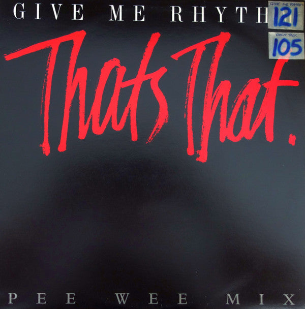 That's That (2) : Give Me Rhythm (Pee Wee Mix) (12")