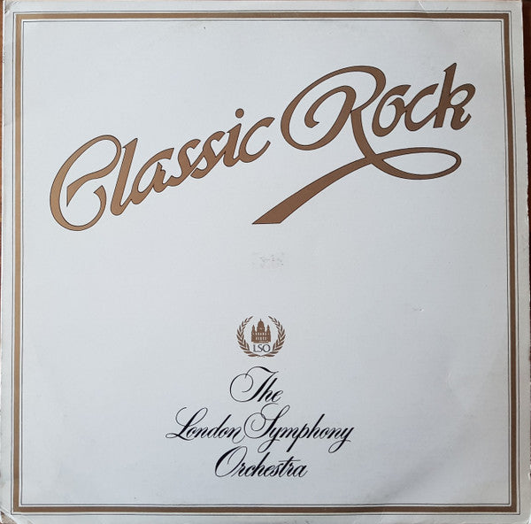 London Symphony Orchestra And The Royal Choral Society : Classic Rock (LP, Album)