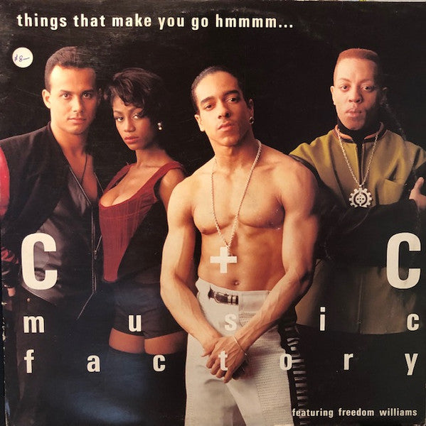 C + C Music Factory Featuring Freedom Williams : Things That Make You Go Hmmmm... (12&quot;)