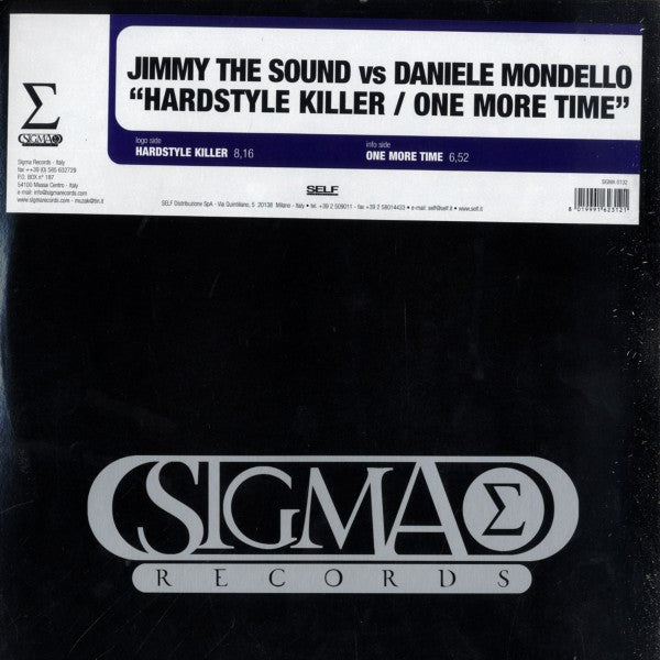 Jimmy The Sound vs. Daniele Mondello : Hardstyle Killer / One More Time (12")