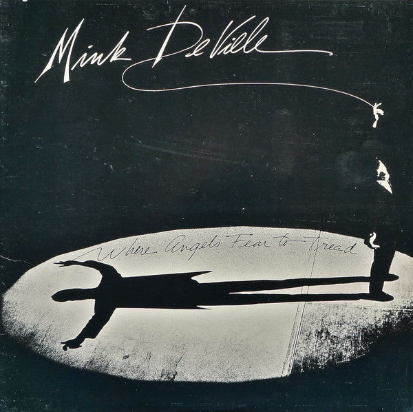 Mink DeVille : Where Angels Fear To Tread (LP, Album)